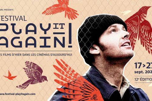 PLAY IT AGAIN #12 – Les films d&rsquo;hier dans les cinémas d&rsquo;aujourd&rsquo;hui
